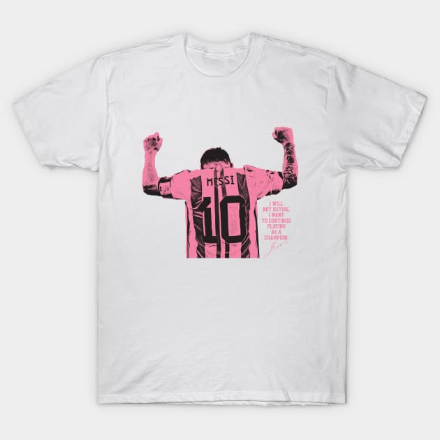 I will not retire messi pink T-Shirt by Punk Fashion